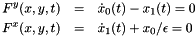 \begin{eqnarray*} F^y(x,y,t) & = & \dot{x}_0(t) - x_1(t) = 0 \\ F^x(x,y,t) & = & \dot{x}_1(t) + x_0/\epsilon = 0 \end{eqnarray*}
