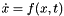 $ \dot{x} = f(x,t)$