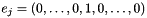 \[ e_j = (0, \ldots, 0, 1, 0, \ldots, 0) \]
