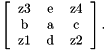 \[ \left[ \begin{tabular}{ccc} z3 & e & z4 \\ b & a & c \\ z1 & d & z2 \\ \end{tabular} \right] . \]