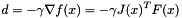 \[ d = - \gamma \nabla f(x) = -\gamma J(x)^T F(x) \]