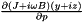 $\frac{\partial (J+i\omega B)(y+iz)}{\partial p}$