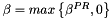 $ \beta = max \left\{ \beta^{PR}, 0 \right\} $