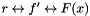 $ r \leftrightarrow f' \leftrightarrow F(x) $