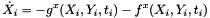 \[ \dot{X}_i = - g^x(X_i,Y_i,t_i) - f^x(X_i,Y_i,t_i) \]