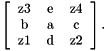 \[ \left[ \begin{tabular}{ccc} z3 & e & z4 \\ b & a & c \\ z1 & d & z2 \\ \end{tabular} \right] . \]