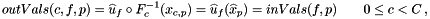 \[ outVals(c,f,p) = \widehat{u}_f\circ F^{-1}_{c}(x_{c,p}) = \widehat{u}_f(\widehat{x}_p) = inVals(f,p) \qquad 0\le c < C \,, \]