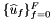 $\{\widehat{u}_f\}_{f=0}^{F}$