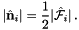 \[ |\hat{\bf n}_i | = {1\over 2} |\hat{\mathcal F}_i |\,. \]