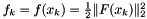 $ f_k = f(x_k) = \frac{1}{2} \|F(x_k)\|^2_2 $