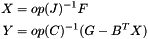 \[ \begin{aligned} X &= op(J)^{-1} F \\ Y &= op(C)^{-1}(G-B^T X) \end{aligned} \]