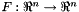 $F:\Re^n \rightarrow \Re^n$