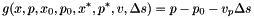 \[ g(x,p,x_0,p_0,x^\ast,p^\ast,v,\Delta s)= p-p_0-v_p \Delta s \]