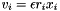 $v_i = \epsilon r_i x_i$