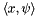 $\langle x, \psi\rangle$