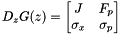 \[ D_z G(z) = \begin{bmatrix} J & F_p \\ \sigma_x & \sigma_p \end{bmatrix} \]