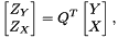 \[ \begin{bmatrix} Z_Y \\ Z_X \end{bmatrix} = Q^T \begin{bmatrix} Y \\ X \end{bmatrix}, \]