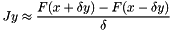 \[ Jy \approx \frac{F(x + \delta y) - F(x - \delta y)}{\delta} \]