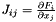 $ J_{ij} = \frac{\partial F_i}{\partial x_j} $