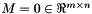 $M = 0 \in \Re^{m \times n}$