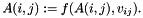 \[ A(i,j) := f(A(i,j), v_{ij}). \]